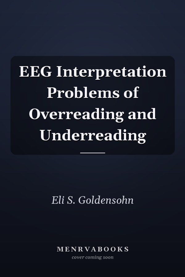 EEG Interpretation Problems of Overreading and Underreading