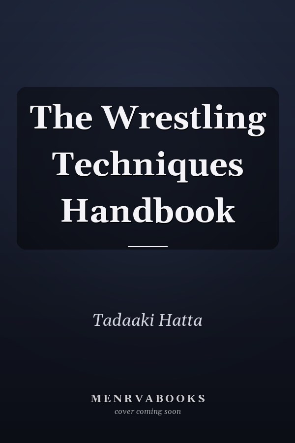 The Wrestling Techniques Handbook