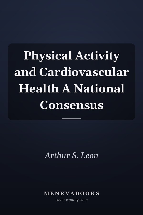 Physical Activity and Cardiovascular Health A National Consensus