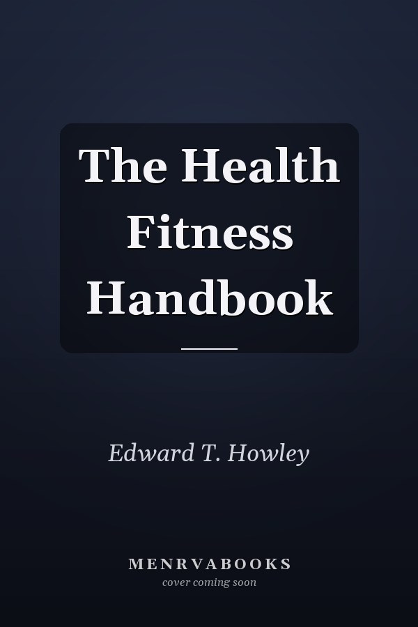 The Health Fitness Handbook