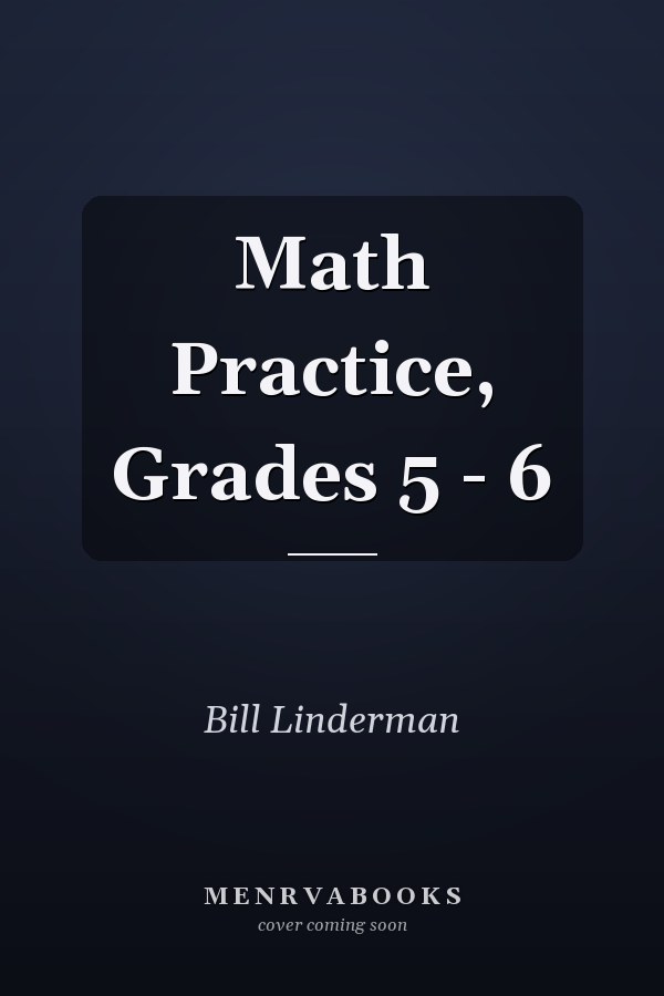 Math Practice, Grades 5 - 6