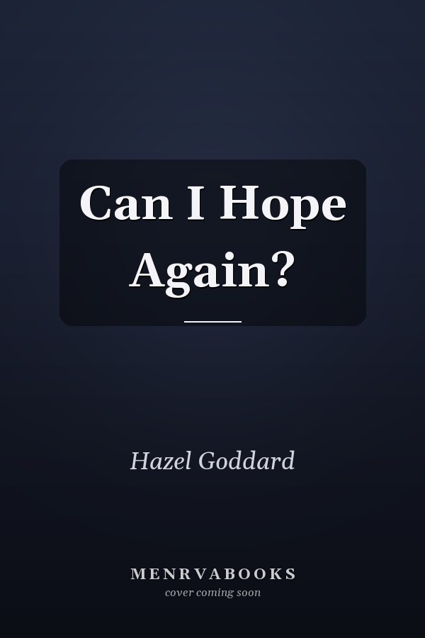 Can I Hope Again?