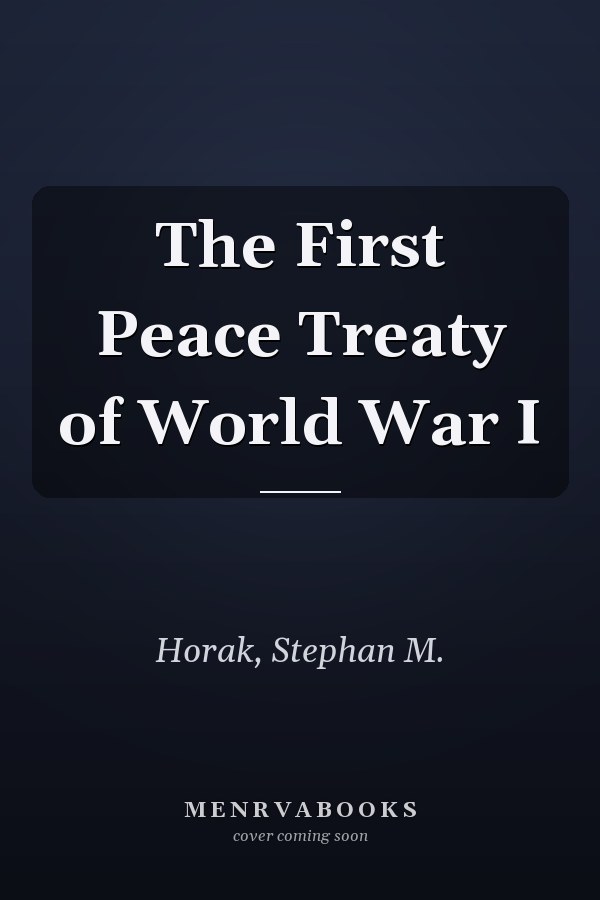 The First Peace Treaty of World War I