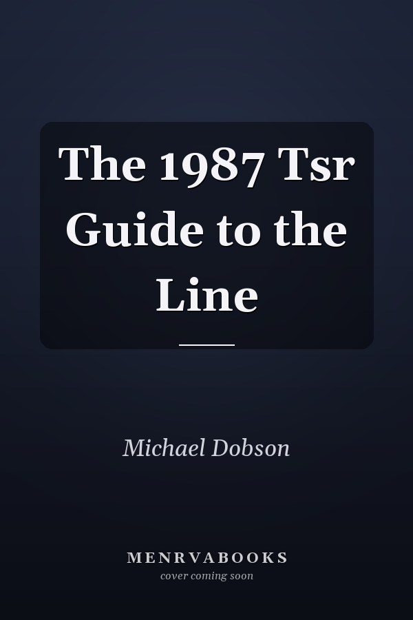 The 1987 Tsr Guide to the Line