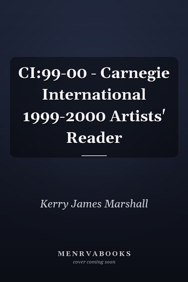 CI:99-00 - Carnegie International 1999-2000 Artists' Reader