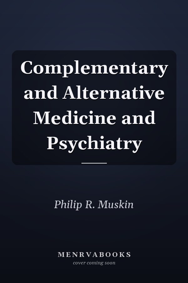 Complementary and Alternative Medicine and Psychiatry