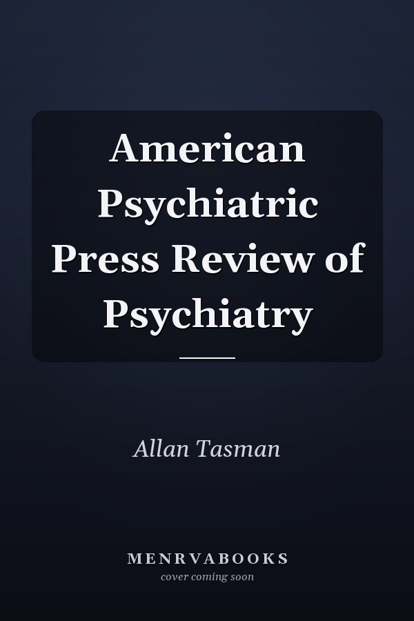 American Psychiatric Press Review of Psychiatry