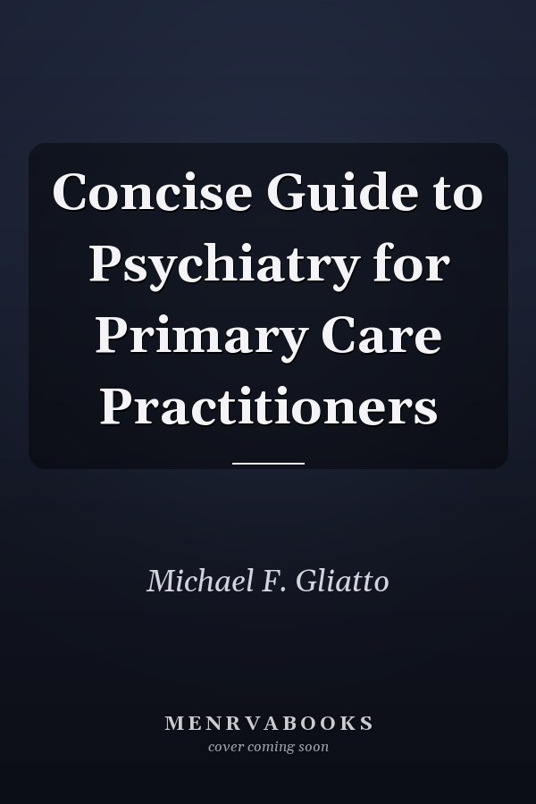 Concise Guide to Psychiatry for Primary Care Practitioners