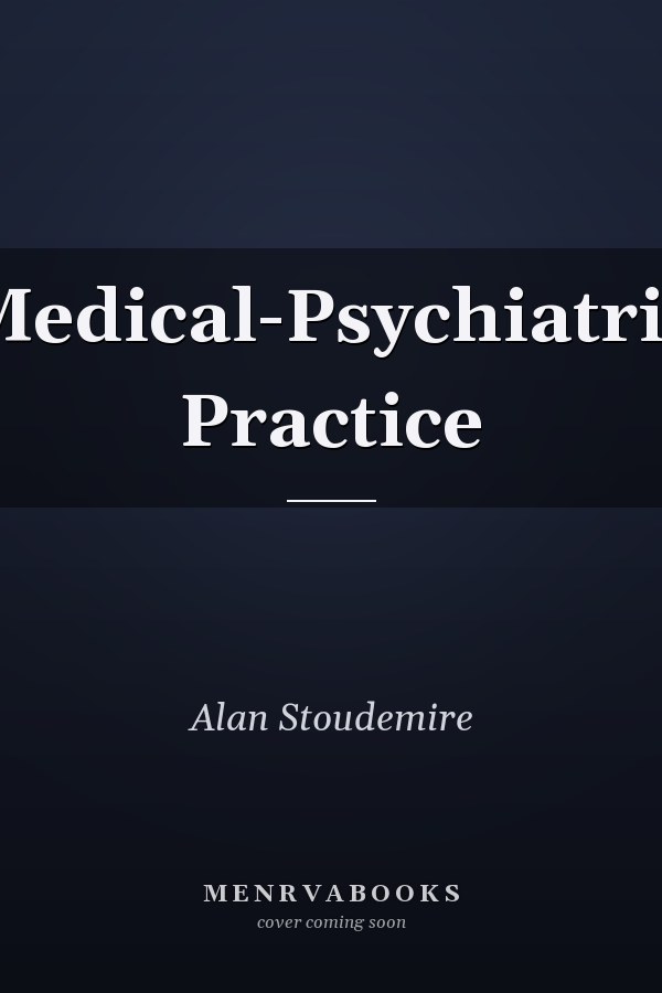 Medical-Psychiatric Practice