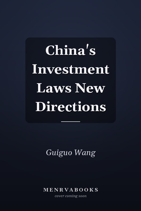 China's Investment Laws New Directions