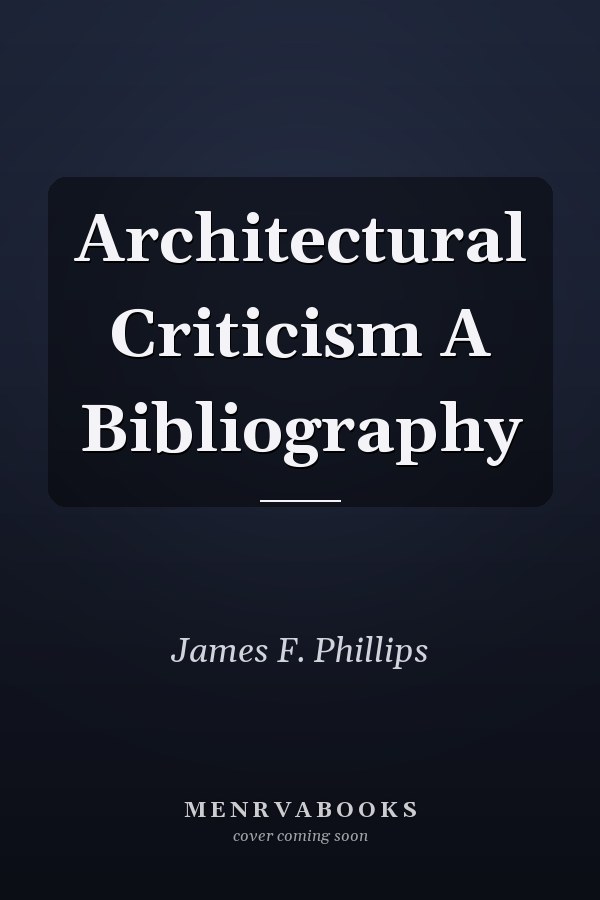 Architectural Criticism A Bibliography