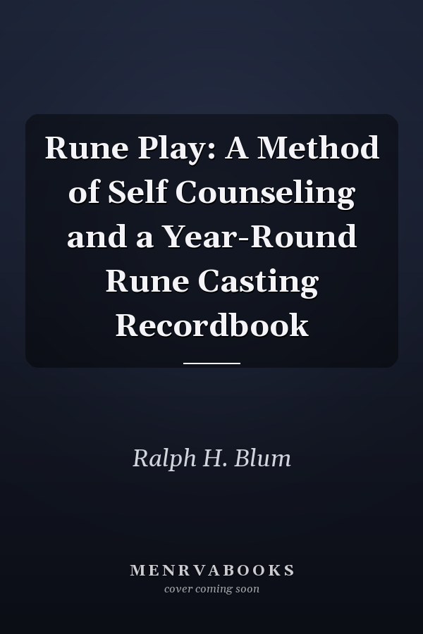Rune Play: A Method of Self Counseling and a Year-Round Rune Casting Recordbook