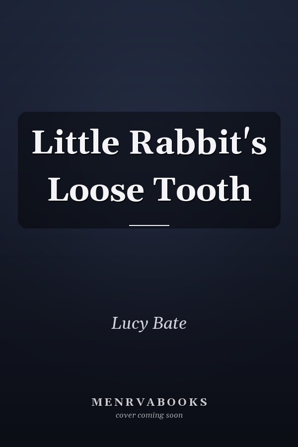 Little Rabbit's Loose Tooth