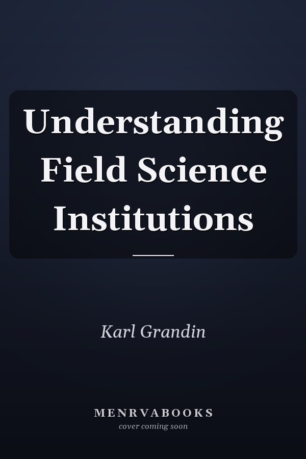Understanding Field Science Institutions
