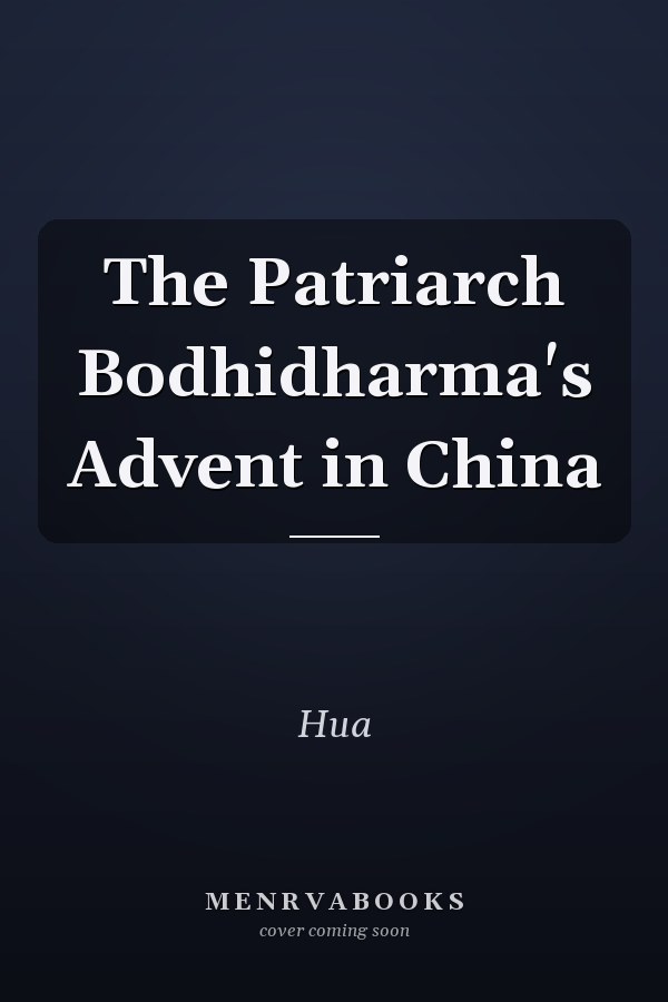 The Patriarch Bodhidharma's Advent in China