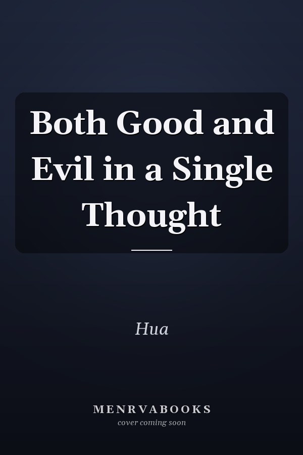 Both Good and Evil in a Single Thought