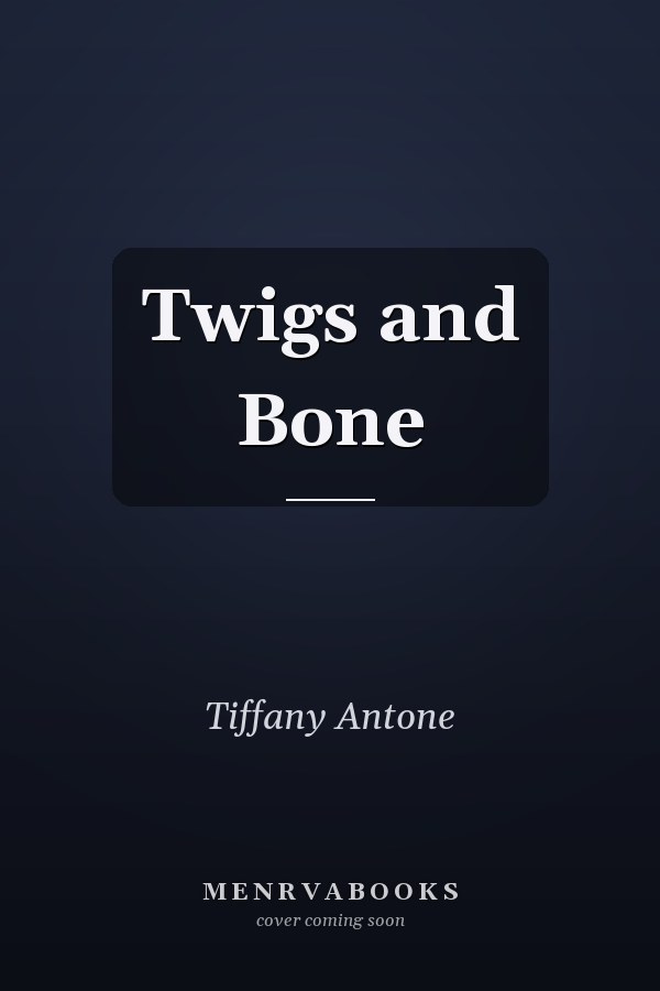 Twigs and Bone