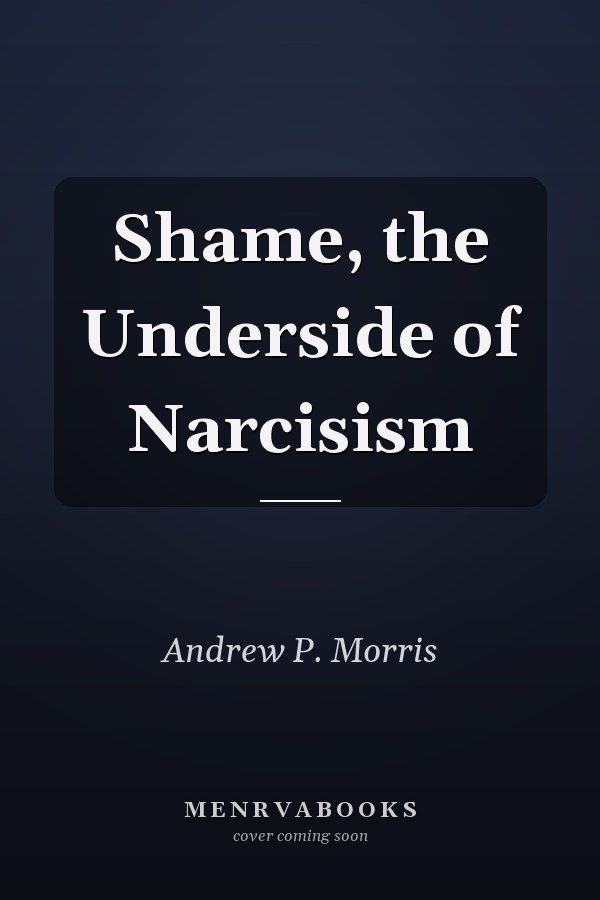 Shame, the Underside of Narcisism