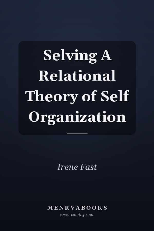 Selving A Relational Theory of Self Organization