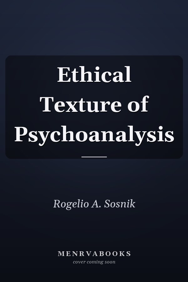 Ethical Texture of Psychoanalysis