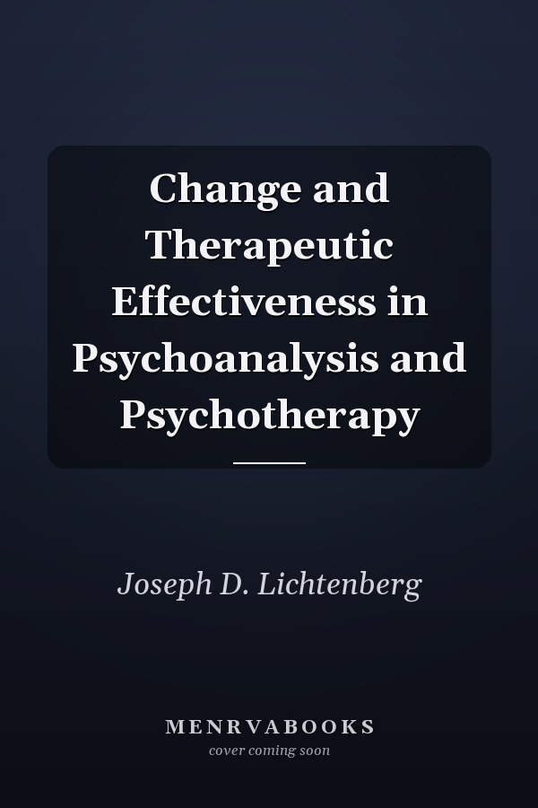 Change and Therapeutic Effectiveness in Psychoanalysis and Psychotherapy
