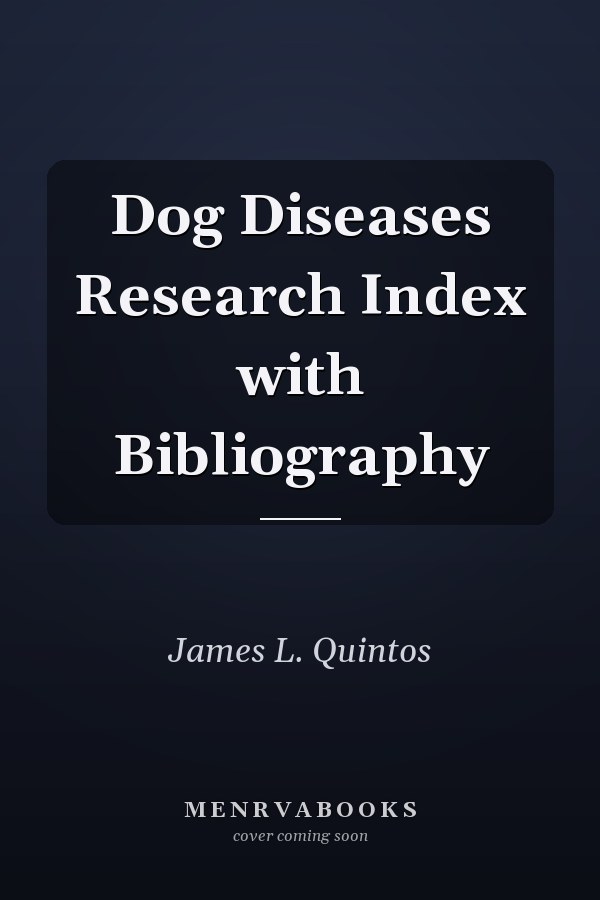 Dog Diseases Research Index with Bibliography