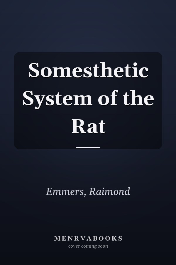 Somesthetic System of the Rat