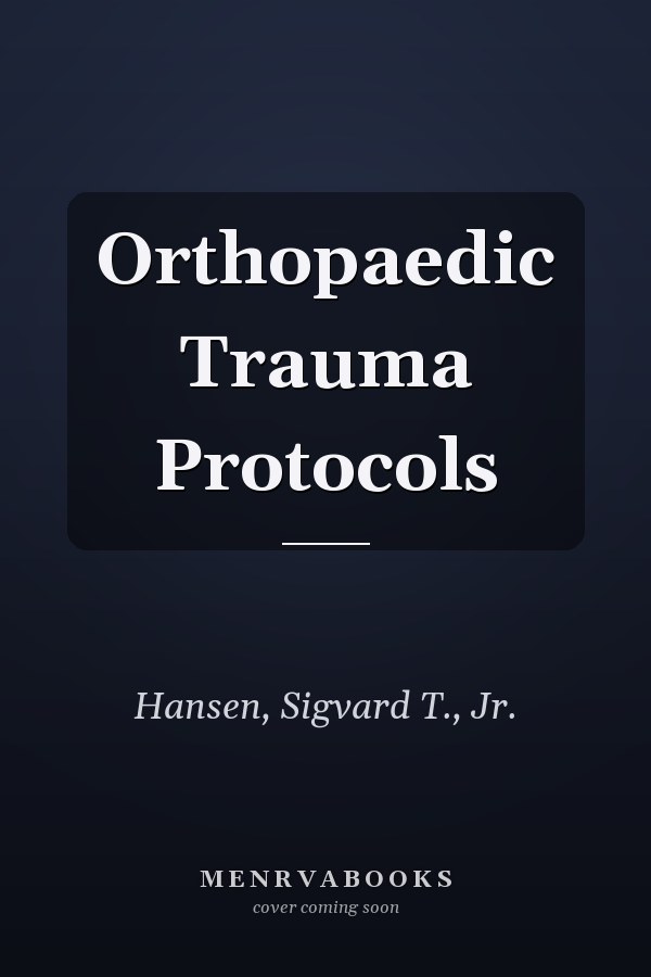 Orthopaedic Trauma Protocols