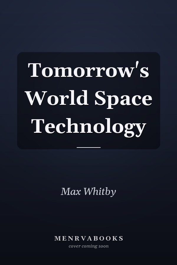 Tomorrow's World Space Technology