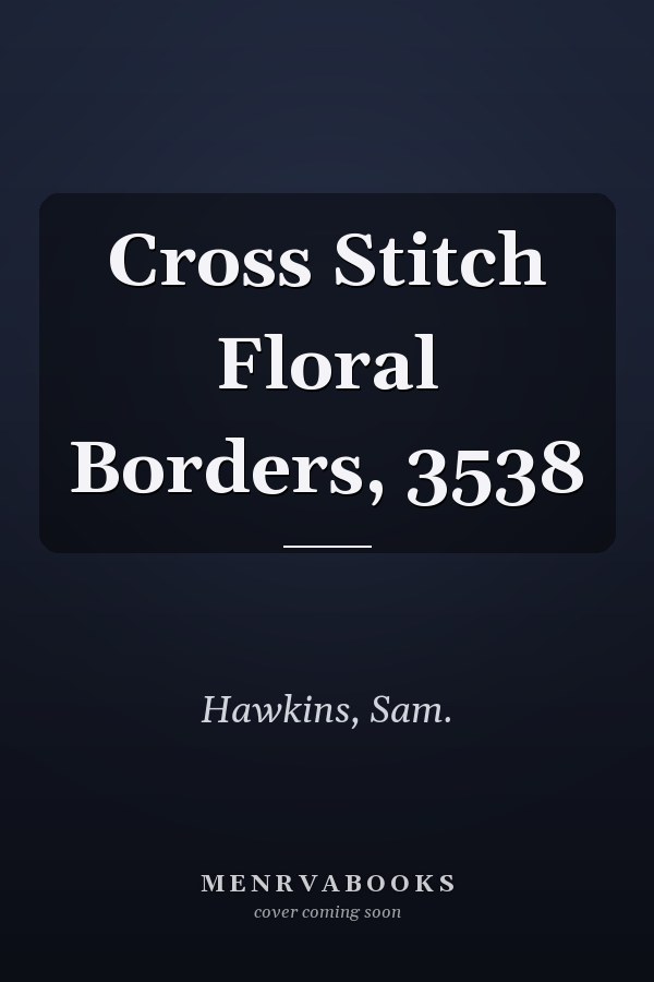 Cross Stitch Floral Borders, 3538