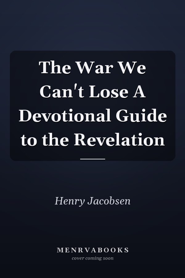 The War We Can't Lose A Devotional Guide to the Revelation