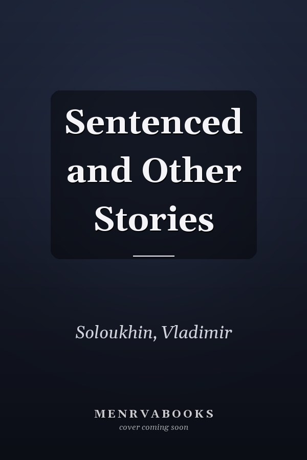 Sentenced and Other Stories
