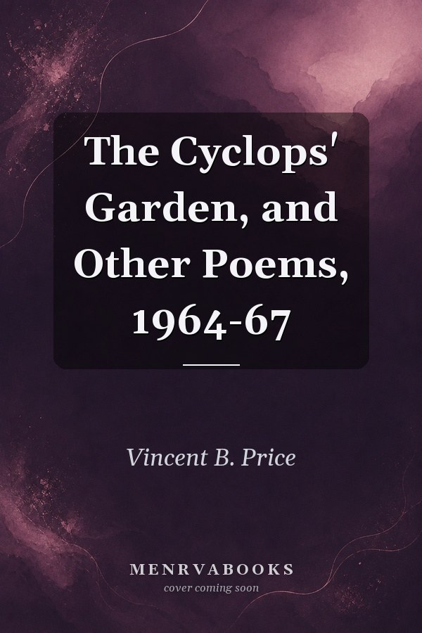 The Cyclops' Garden, and Other Poems, 1964-67