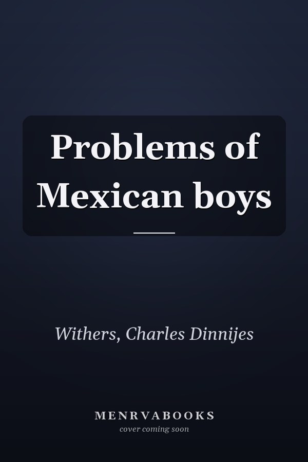 Problems of Mexican boys