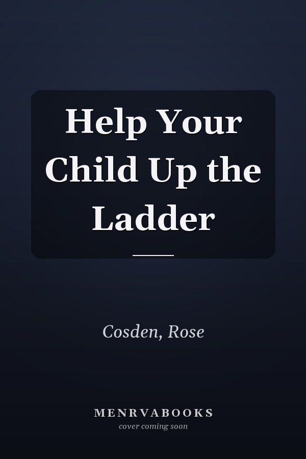 Help Your Child Up the Ladder