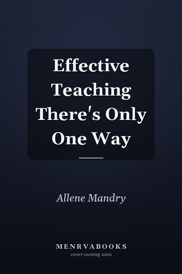 Effective Teaching There's Only One Way