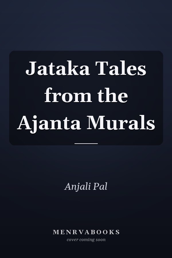 Jataka Tales from the Ajanta Murals