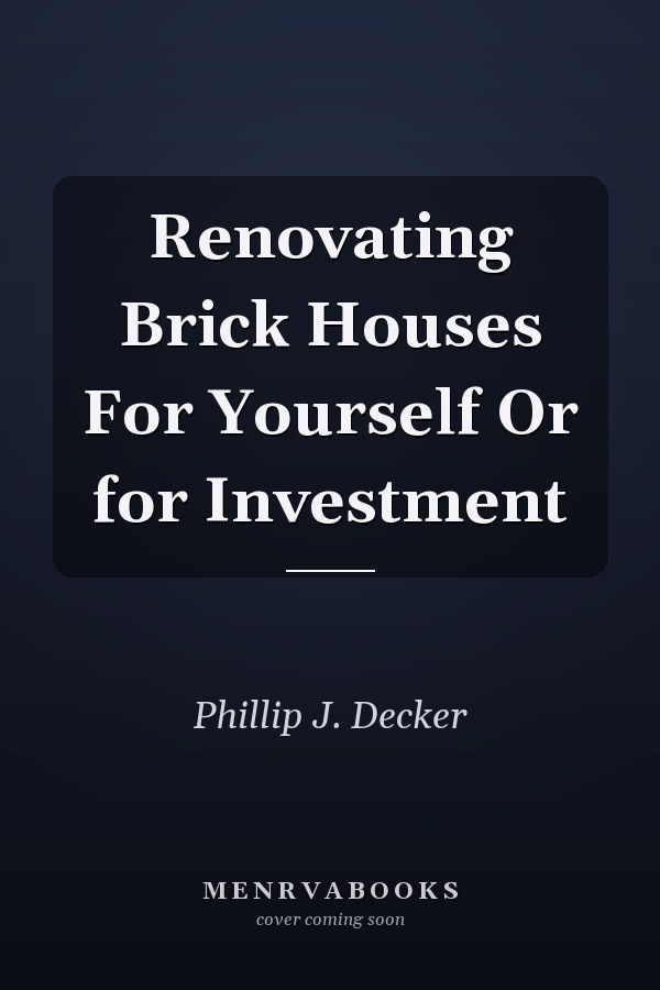 Renovating Brick Houses For Yourself Or for Investment