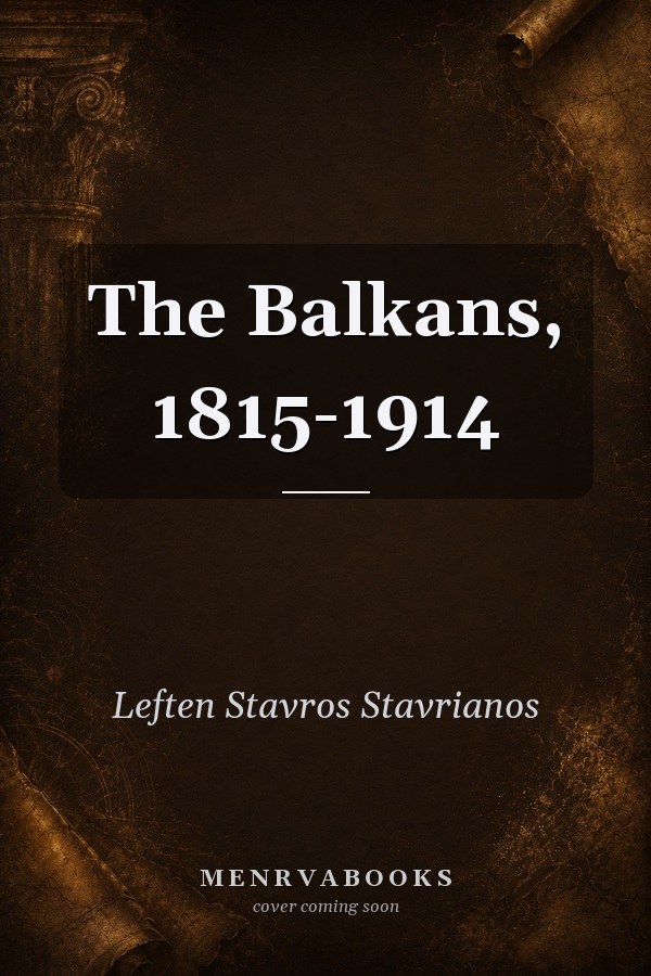 The Balkans, 1815-1914