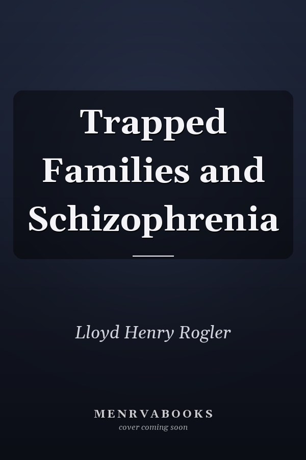 Trapped Families and Schizophrenia