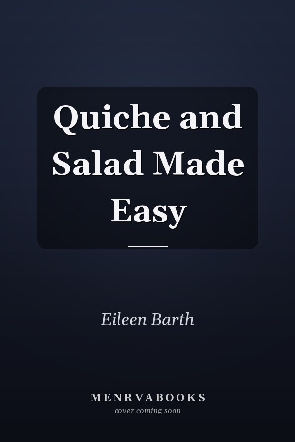Quiche and Salad Made Easy