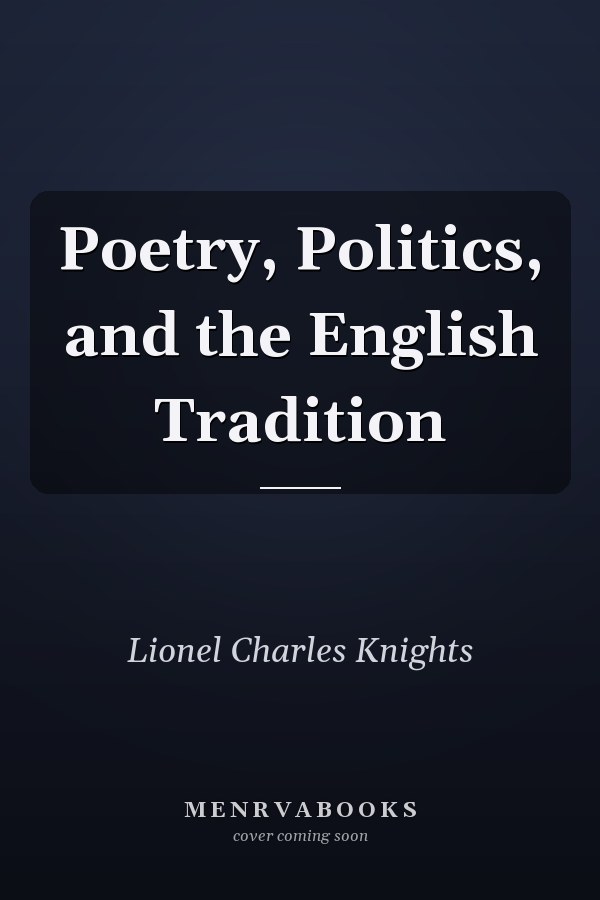 Poetry, Politics, and the English Tradition