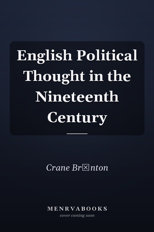 English Political Thought in the Nineteenth Century