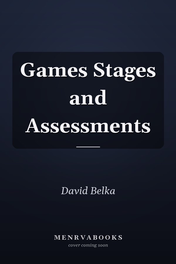 Games Stages and Assessments