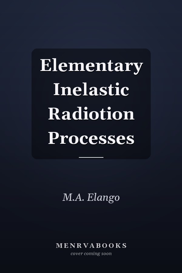 Elementary Inelastic Radiotion Processes