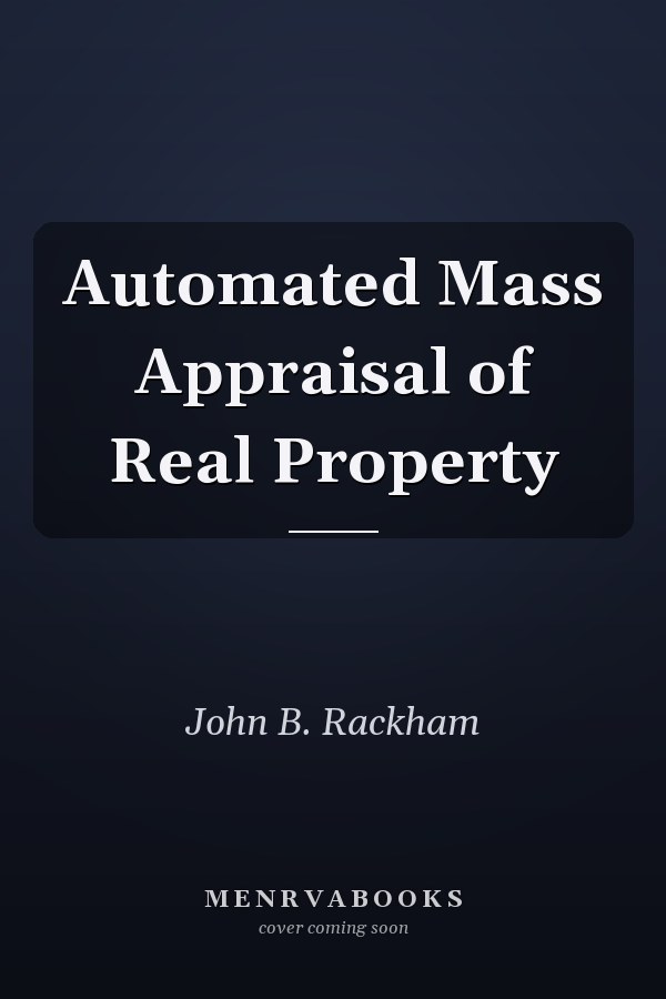 Automated Mass Appraisal of Real Property