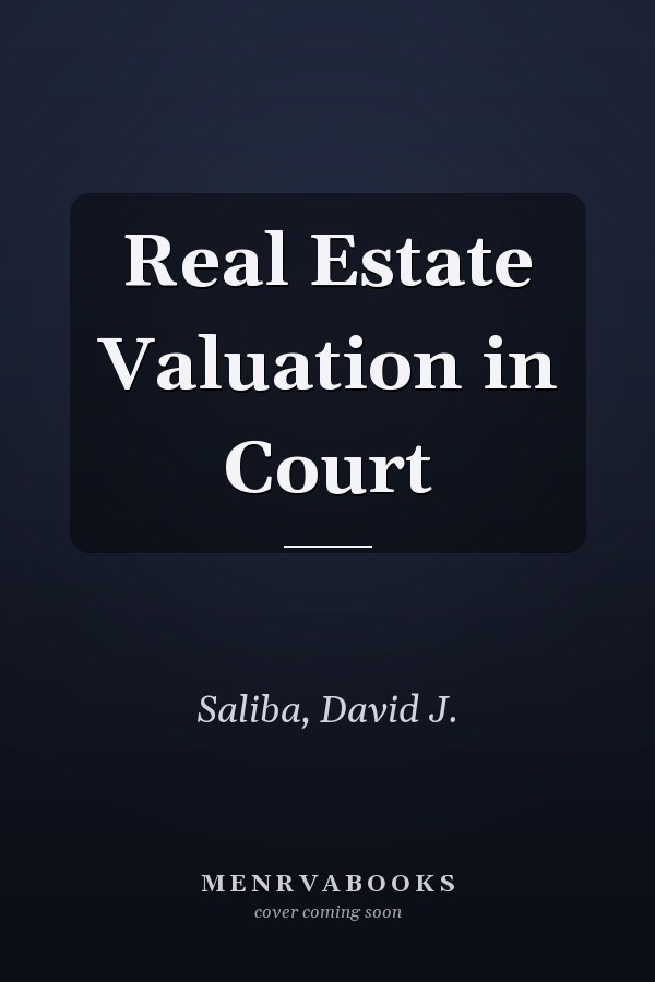 Real Estate Valuation in Court