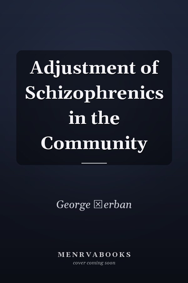 Adjustment of Schizophrenics in the Community