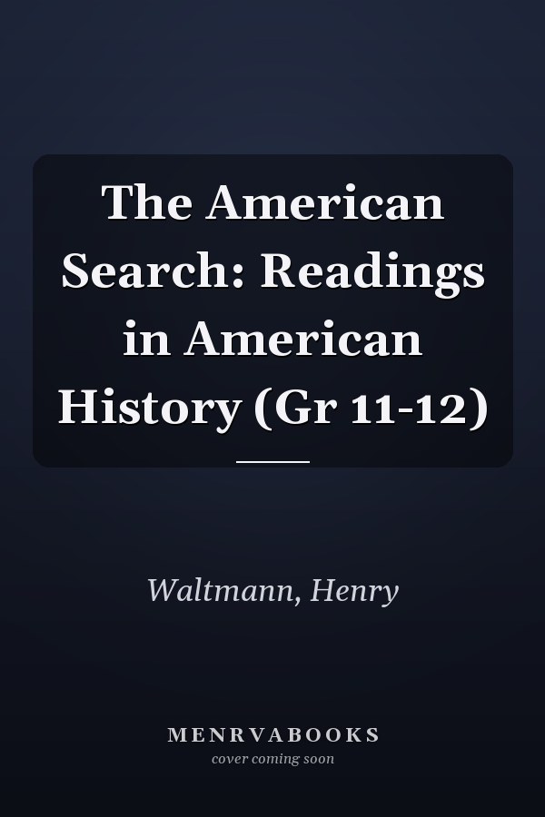 The American Search: Readings in American History (Gr 11-12)
