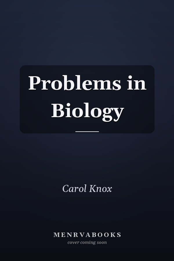 Problems in Biology